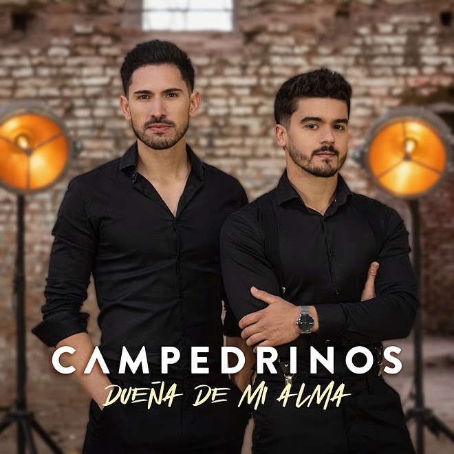 CAMPEDRINOS Llega la faceta más romántica del dúo de folklore más escuchado de Argentina